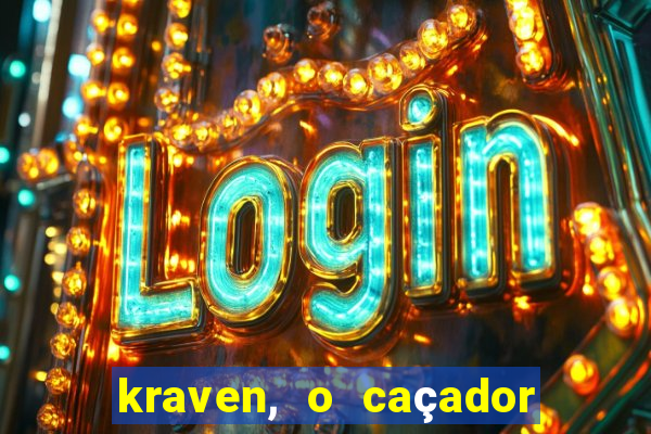 kraven, o caçador filme completo dublado